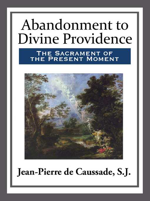 Title details for Abandonment to Divine Providence by S.J. de Caussade - Wait list